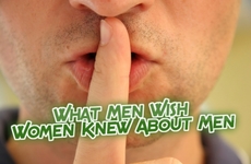 What Men Want Women to Know About Men