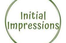 Initial Impressions